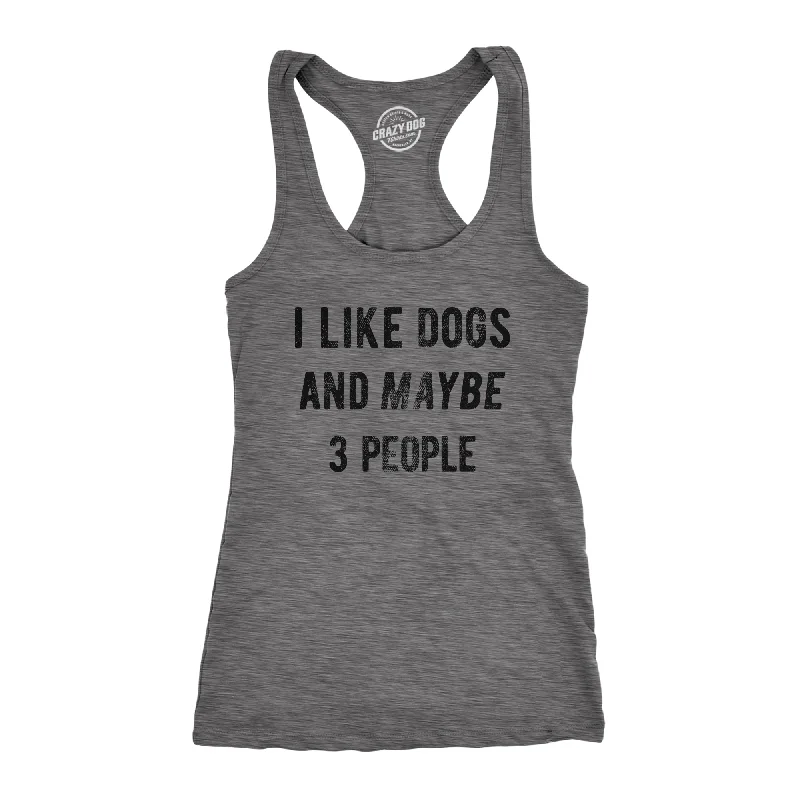 I Like Dogs And Maybe 3 People Women's Tank Top