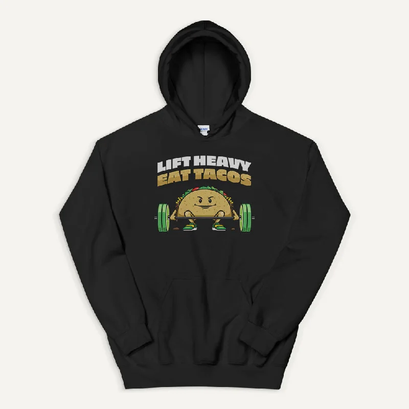 Lift Heavy Eat Tacos Pullover Hoodie