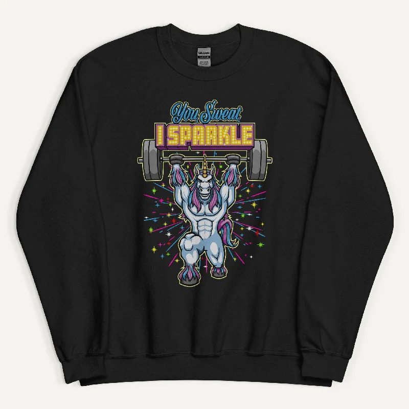 You Sweat I Sparkle Sweatshirt